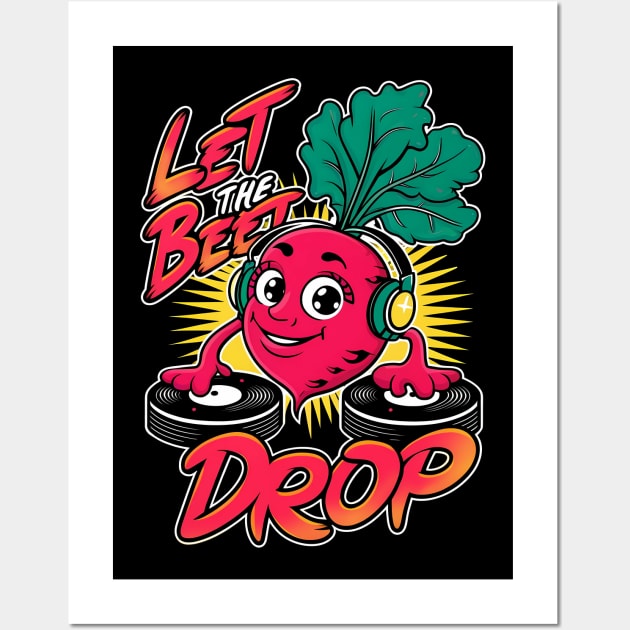 Let the Beet drop Wall Art by Neon Galaxia